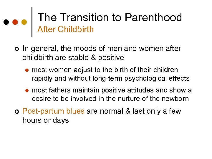 The Transition to Parenthood After Childbirth ¢ In general, the moods of men and