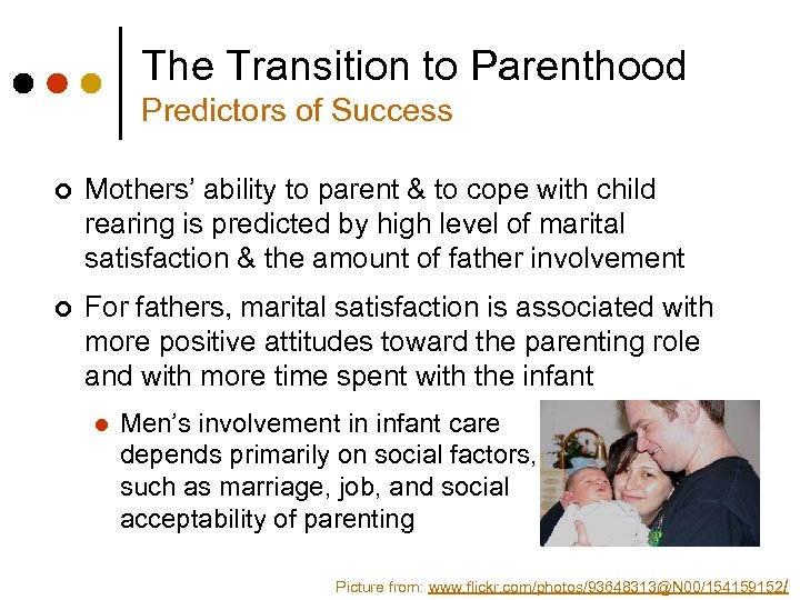 The Transition to Parenthood Predictors of Success ¢ Mothers’ ability to parent & to