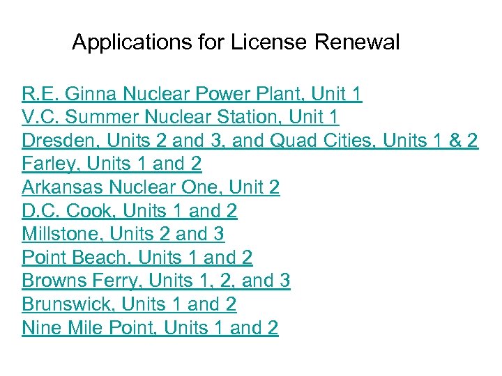 Applications for License Renewal R. E. Ginna Nuclear Power Plant, Unit 1 V. C.