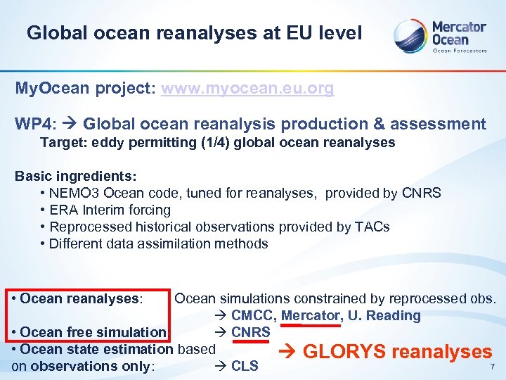 Global ocean reanalyses at EU level My. Ocean project: www. myocean. eu. org WP