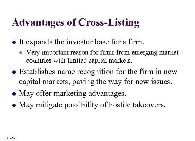 Advantages of Cross-Listing l It expands the investor base for a firm. l l