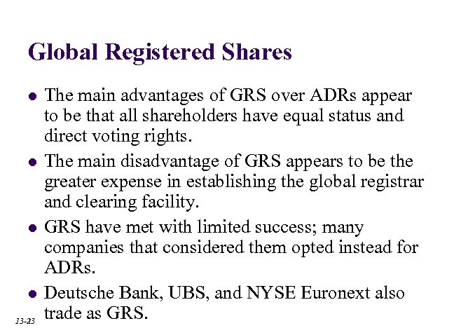 Global Registered Shares l l 13 -23 The main advantages of GRS over ADRs