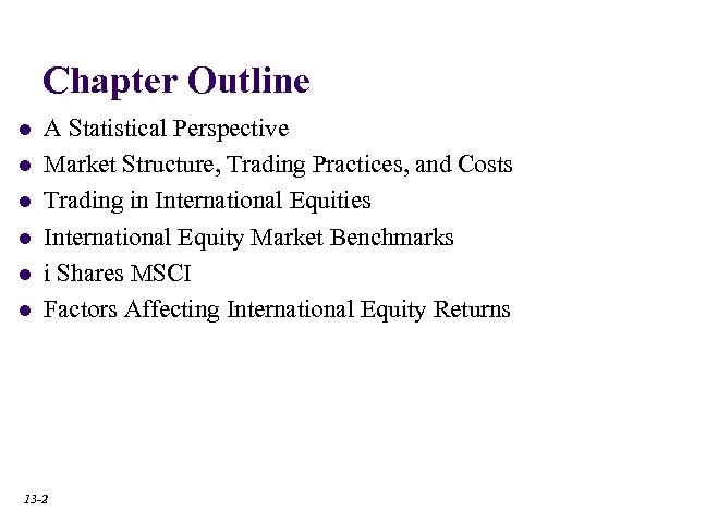 Chapter Outline l l l A Statistical Perspective l Market Capitalization of Developed and