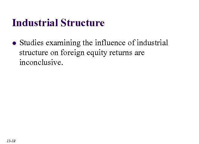 Industrial Structure l 13 -32 Studies examining the influence of industrial structure on foreign