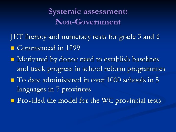 Systemic assessment: Non-Government JET literacy and numeracy tests for grade 3 and 6 n