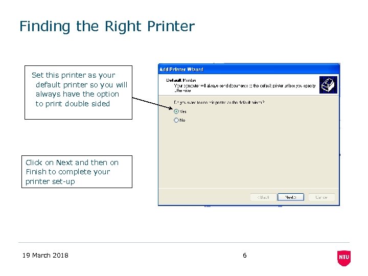Finding the Right Printer Set this printer as your default printer so you will