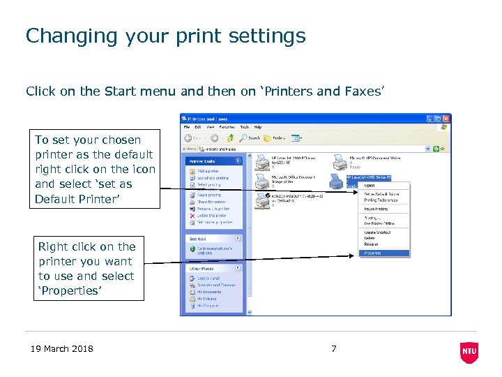 Changing your print settings Click on the Start menu and then on ‘Printers and