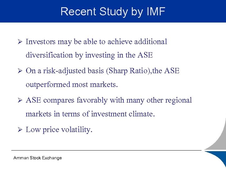 Recent Study by IMF Ø Investors may be able to achieve additional diversification by