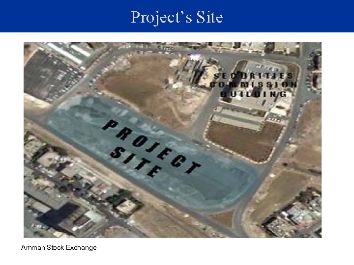 Project’s Site Amman Stock Exchange 