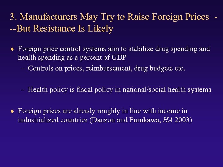 3. Manufacturers May Try to Raise Foreign Prices --But Resistance Is Likely ¨ Foreign