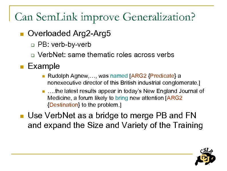 Can Sem. Link improve Generalization? n Overloaded Arg 2 -Arg 5 q q n