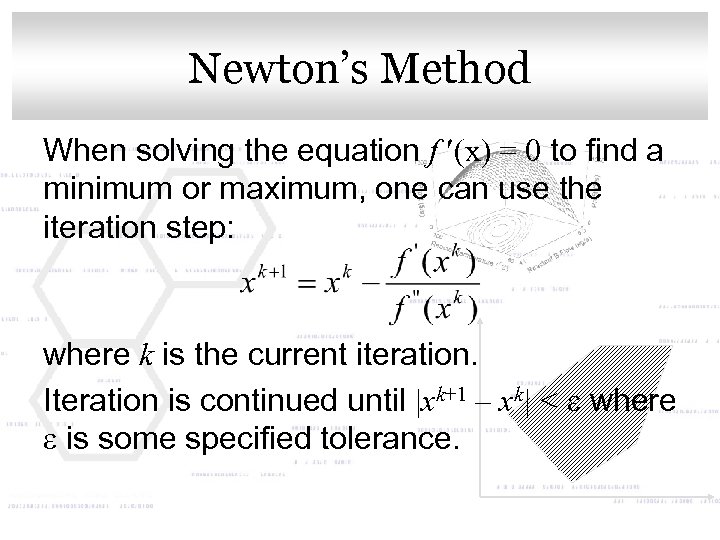 Click to edit Master title style Newton’s Method When solving the equation f (x)