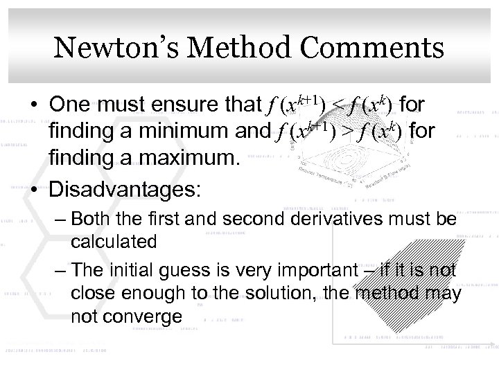 Click to edit Master title style Newton’s Method Comments • One must ensure that