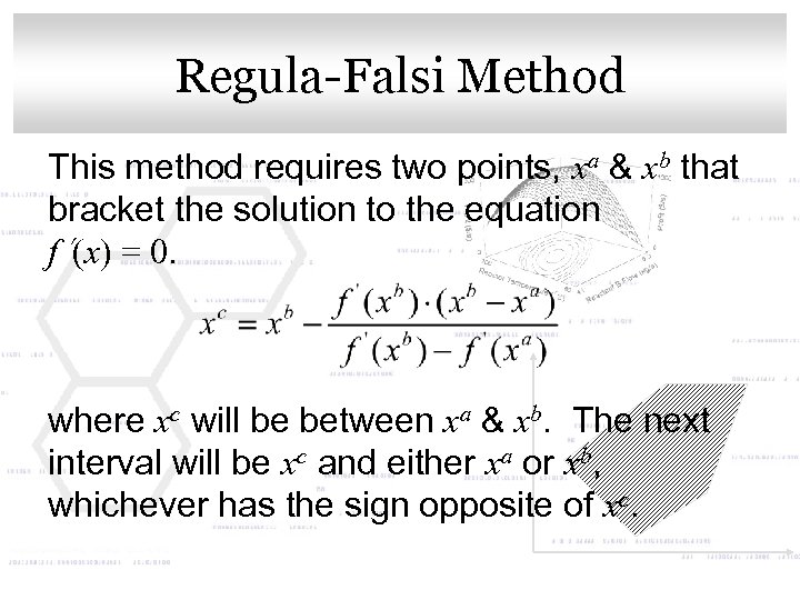 Click to edit Master title style Regula-Falsi Method This method requires two points, xa