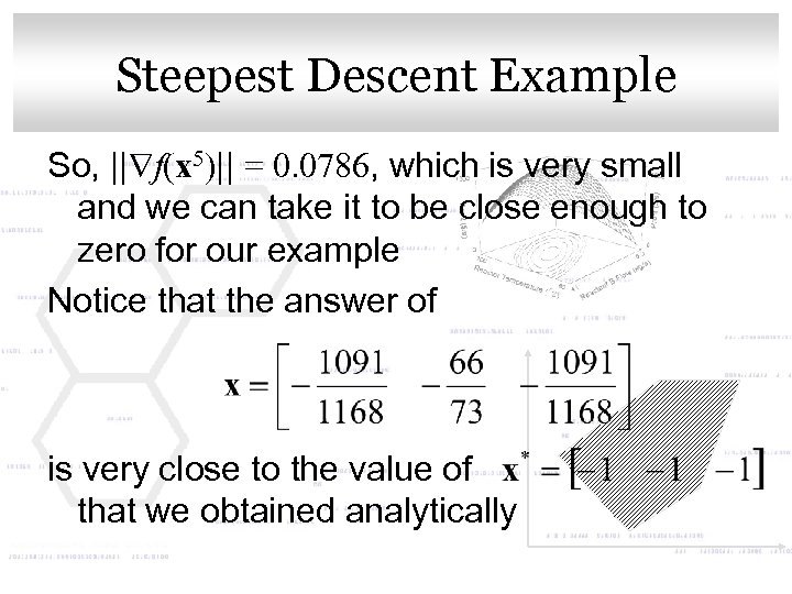 Click to edit Master title style Steepest Descent Example So, || f(x 5)|| =