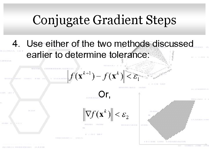 Click to edit Master title style Conjugate Gradient Steps 4. Use either of the