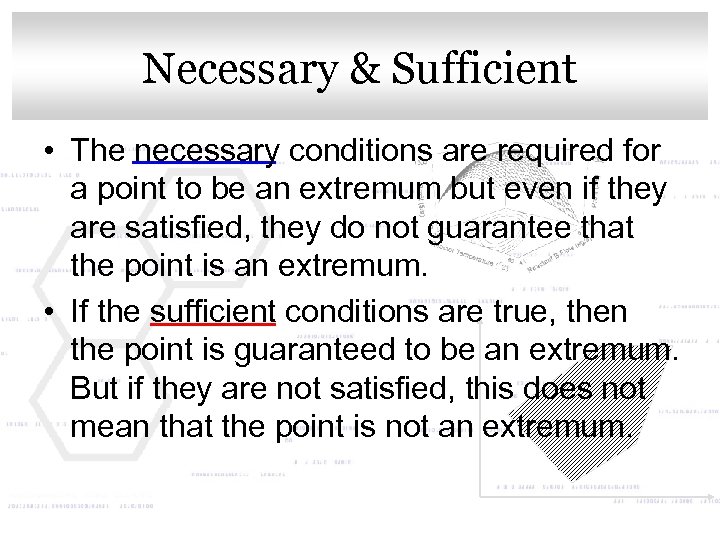 Click to edit Master title style Necessary & Sufficient • The necessary conditions are