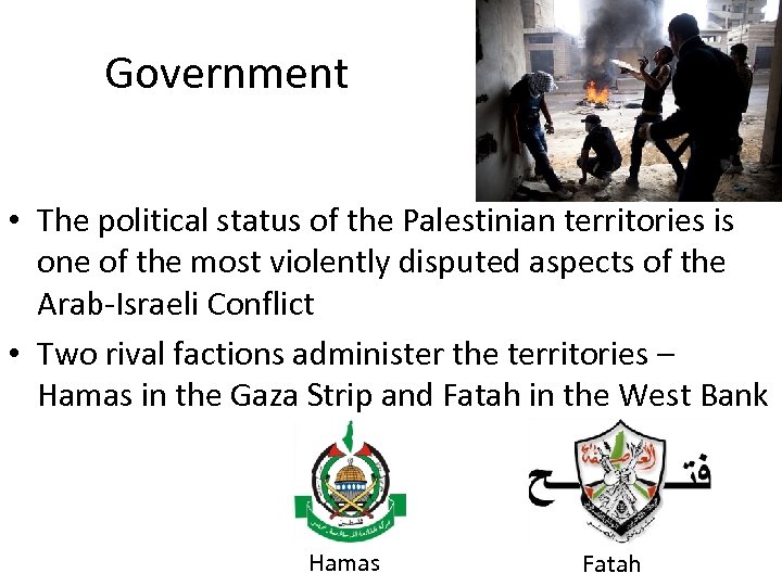 Government • The political status of the Palestinian territories is one of the most