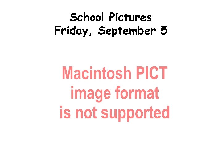School Pictures Friday, September 5 