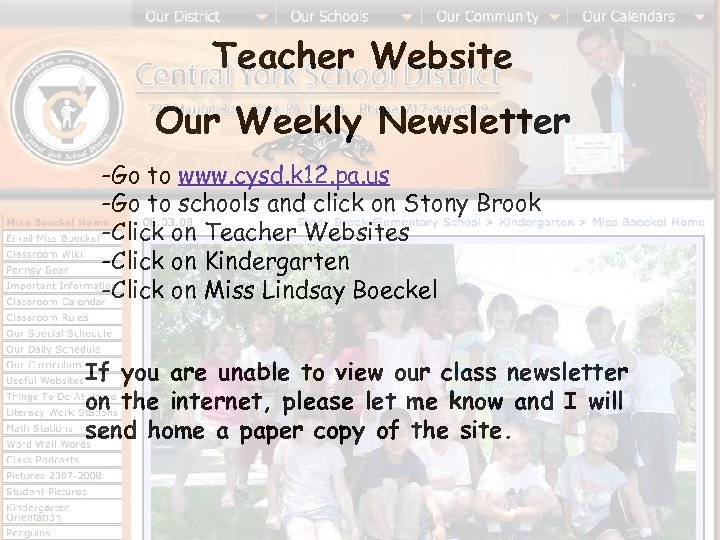 Teacher Website Our Weekly Newsletter -Go to www. cysd. k 12. pa. us -Go