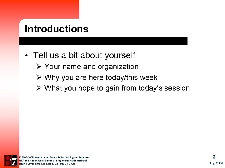 Introductions • Tell us a bit about yourself Ø Your name and organization Ø