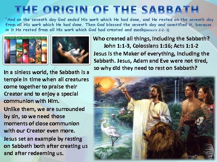 THE ORIGIN OF THE SABBATH “And on the seventh day God ended His work