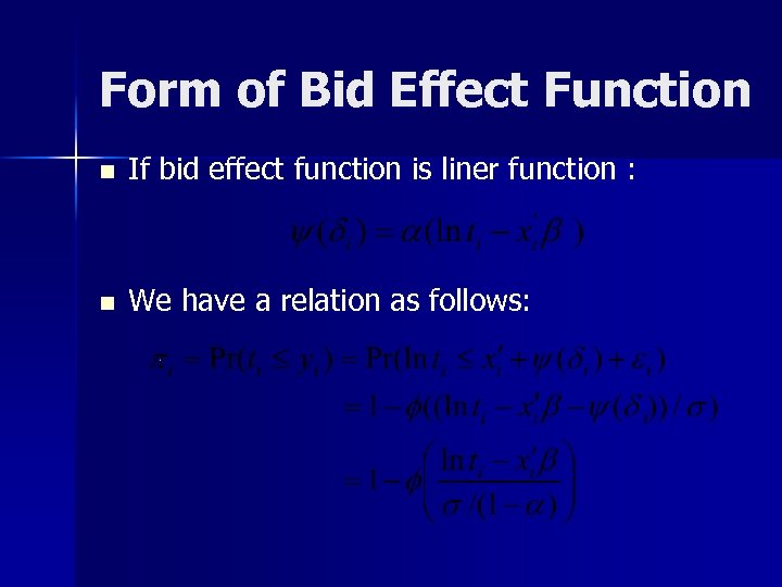 Form of Bid Effect Function n If bid effect function is liner function :