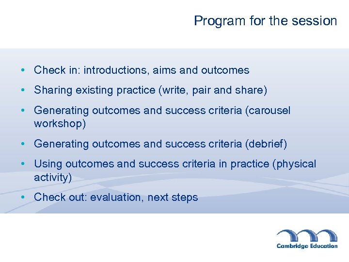 Program for the session • Check in: introductions, aims and outcomes • Sharing existing