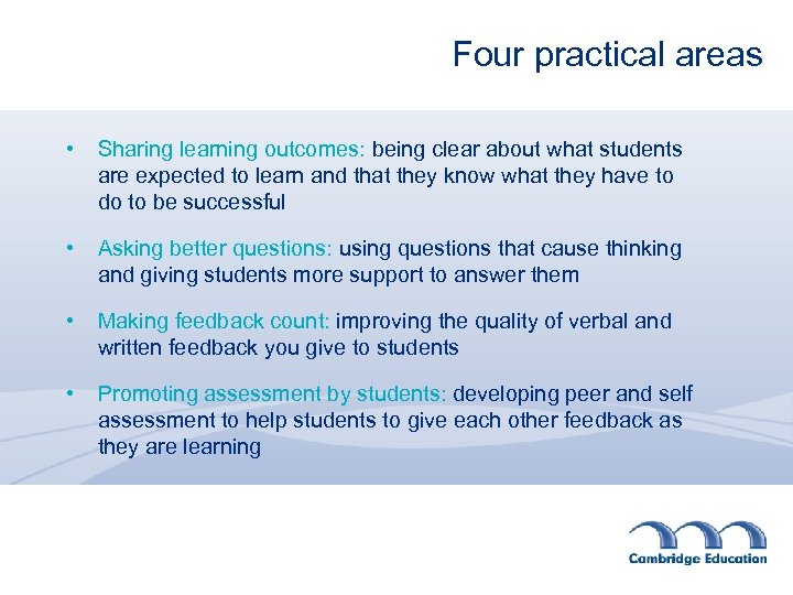 Four practical areas • Sharing learning outcomes: being clear about what students are expected