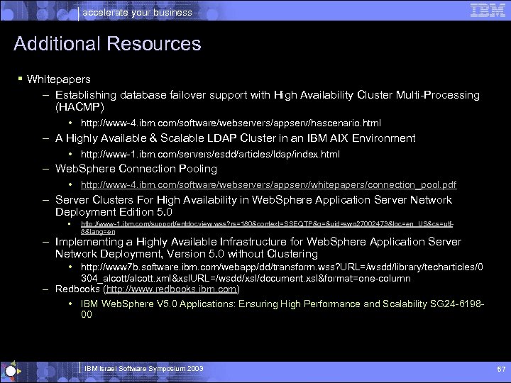 accelerate your business Additional Resources § Whitepapers – Establishing database failover support with High