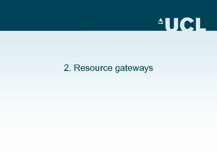 2. Resource gateways 