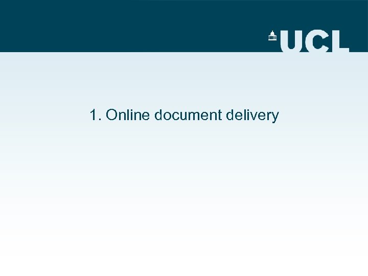 1. Online document delivery 