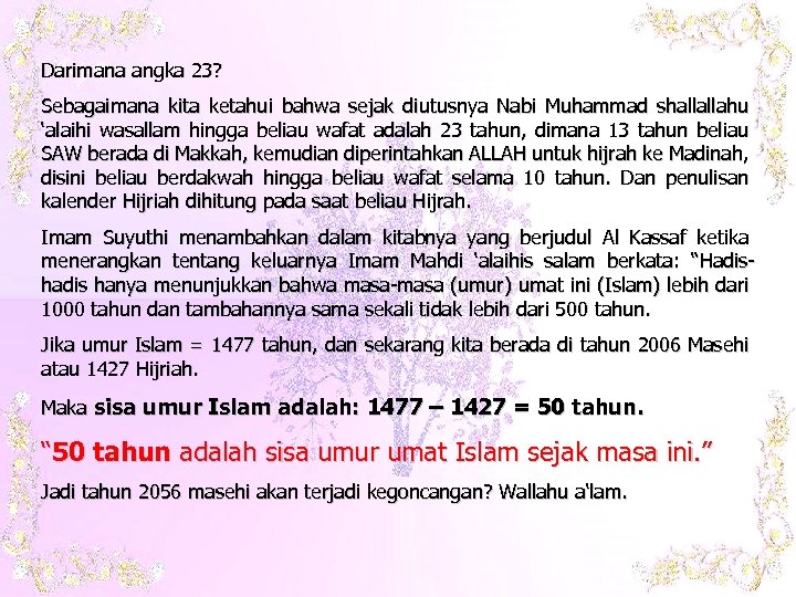 Darimana angka 23? Sebagaimana kita ketahui bahwa sejak diutusnya Nabi Muhammad shallallahu ‘alaihi wasallam