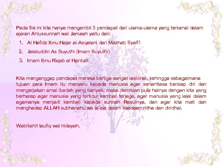 Pada file ini kita hanya mengambil 3 pendapat dari ulama-ulama yang terkenal dalam ajaran