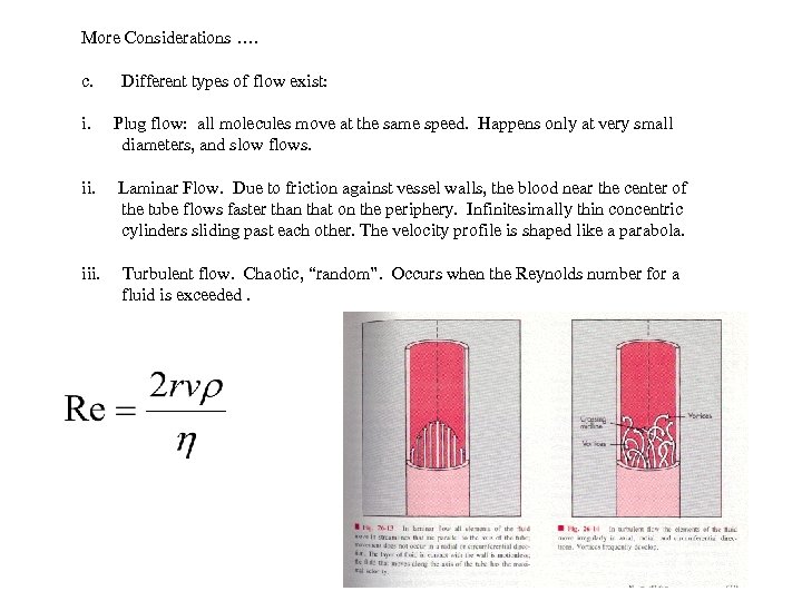 More Considerations …. c. Different types of flow exist: i. Plug flow: all molecules