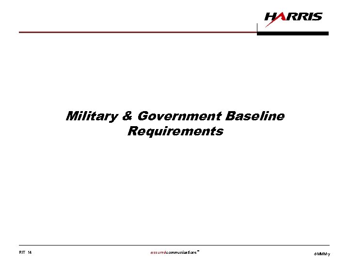 Military & Government Baseline Requirements RIT 14 assuredcommunications™ d-MMM-y 