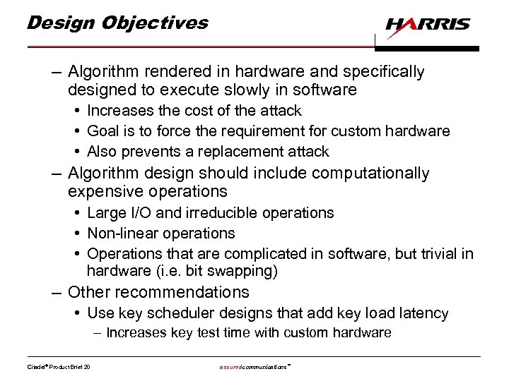 Design Objectives – Algorithm rendered in hardware and specifically designed to execute slowly in