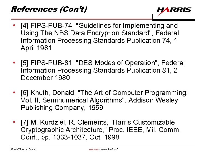 References (Con’t) • [4] FIPS-PUB-74, "Guidelines for Implementing and Using The NBS Data Encryption