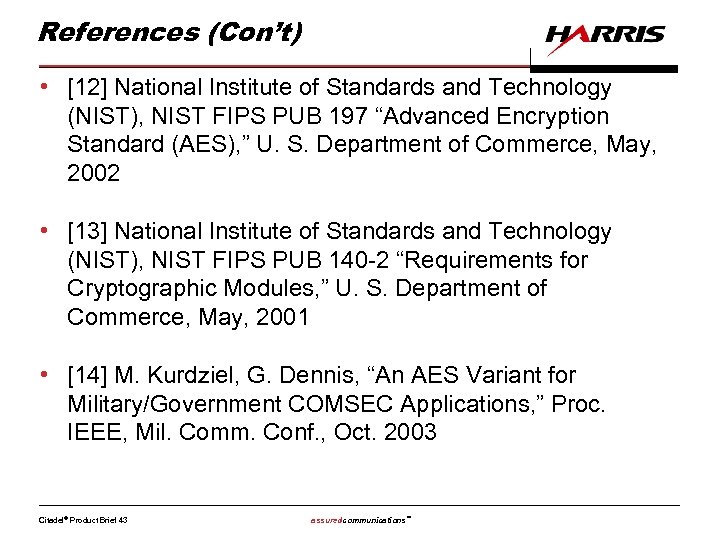 References (Con’t) • [12] National Institute of Standards and Technology (NIST), NIST FIPS PUB