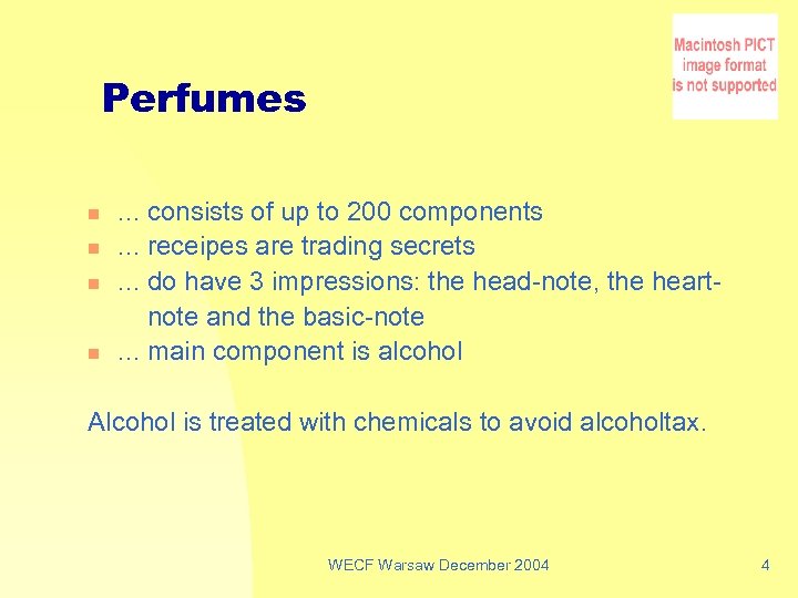 Perfumes n n . . . consists of up to 200 components. . .
