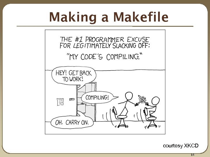 Making a Makefile courtesy XKCD 14 