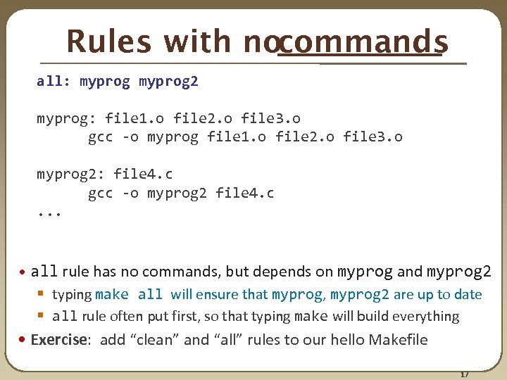 Rules with nocommands all: myprog 2 myprog: file 1. o file 2. o file