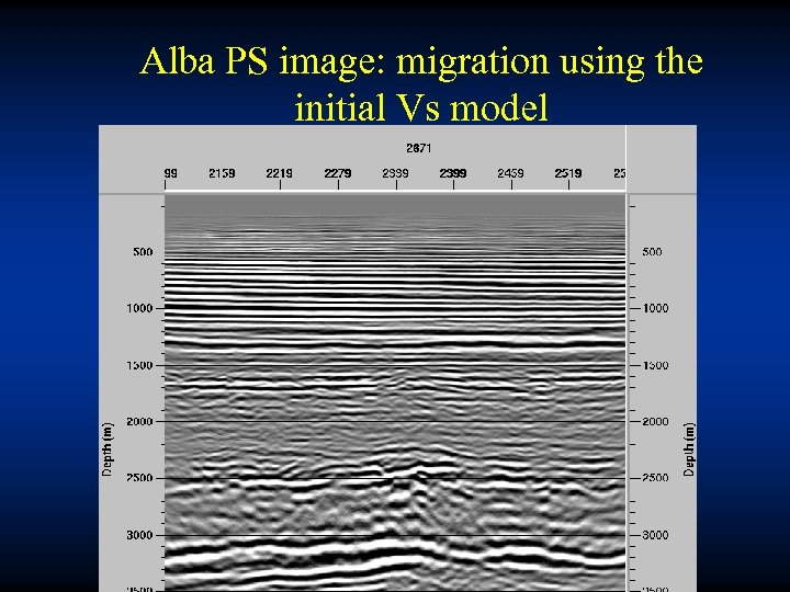 Alba PS image: migration using the initial Vs model 