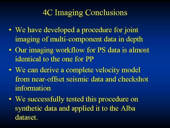 4 C Imaging Conclusions • We have developed a procedure for joint imaging of