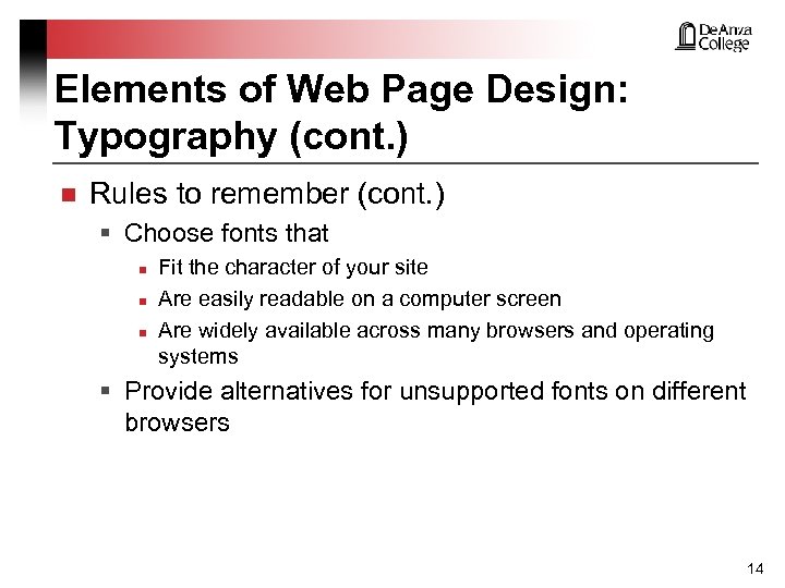 Elements of Web Page Design: Typography (cont. ) n Rules to remember (cont. )