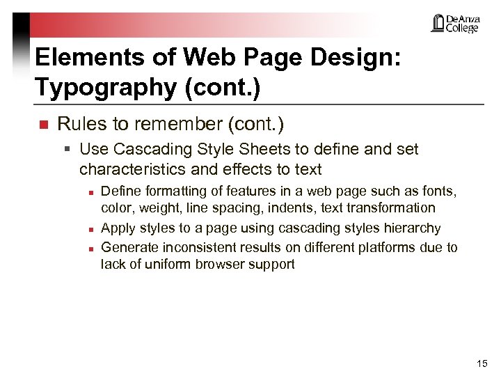 Elements of Web Page Design: Typography (cont. ) n Rules to remember (cont. )