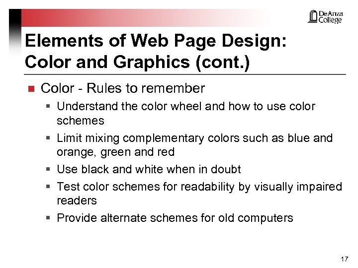 Elements of Web Page Design: Color and Graphics (cont. ) n Color - Rules