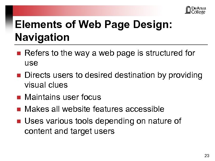 Elements of Web Page Design: Navigation n n Refers to the way a web