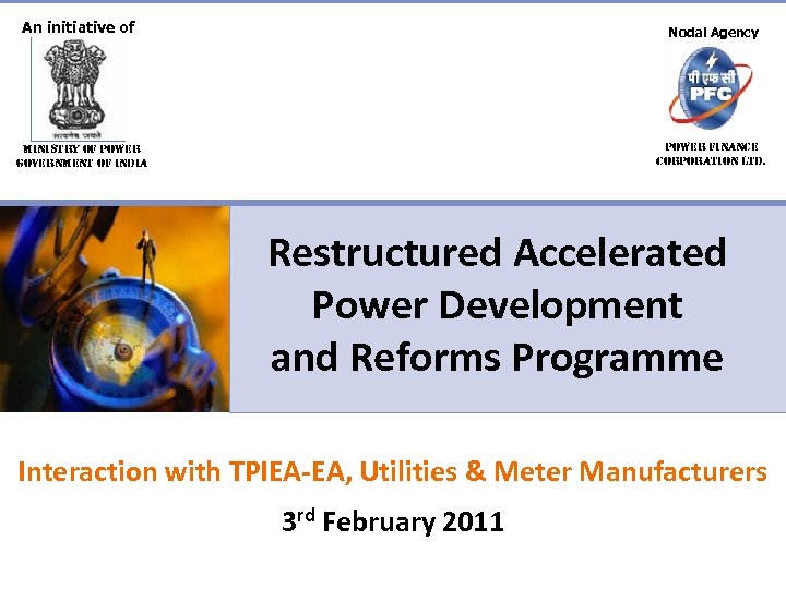 An initiative of Nodal Agency ministry of power Government of india power finance corporation