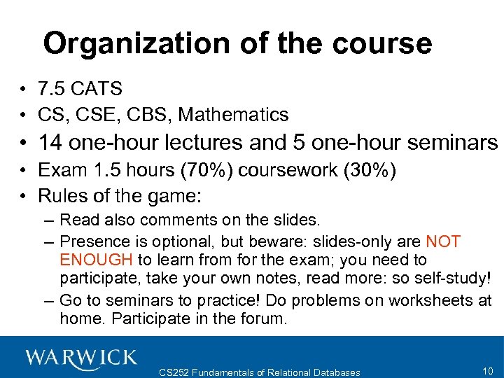 Organization of the course • 7. 5 CATS • CS, CSE, CBS, Mathematics •